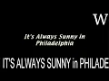 IT S ALWAYS SUNNY in PHILADELPHIA - Documentary