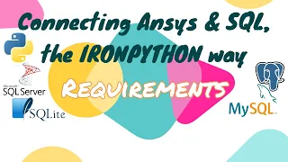 1 Requirements Connecting Ansys SQL the IRONPYTHON way Ansys Python Scripting Tutorials