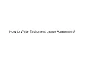 How to Write Equipment Lease Agreement
