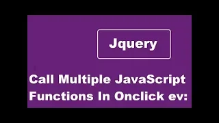 Call Multiple JavaScript Functions In Onclick Event