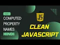 Computed Property Names in JavaScript - Hindi Clean JavaScript Hindi