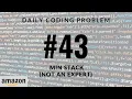 Daily Coding Problem - Problem 43 Min Stack