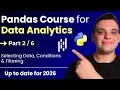 Python Pandas Course for Data Analytics 2026 - Part 2 Selecting Data Conditions Multi Indexing