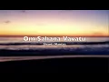 Download Lagu Om Sahana Vavatu - Shanti Mantra (Opening Mantra)