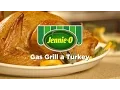 JENNIE-O Turkey - How to Grill a Turkey Gas