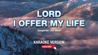 Download I Offer My Life - Don Moen (Karaoke Version) MP3
