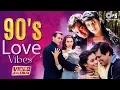 Download Lagu 90's Love Vibes - Video Jukebox | Bollywood Romantic Songs | 90’s Evergreen Hindi Songs |Hindi  Hits