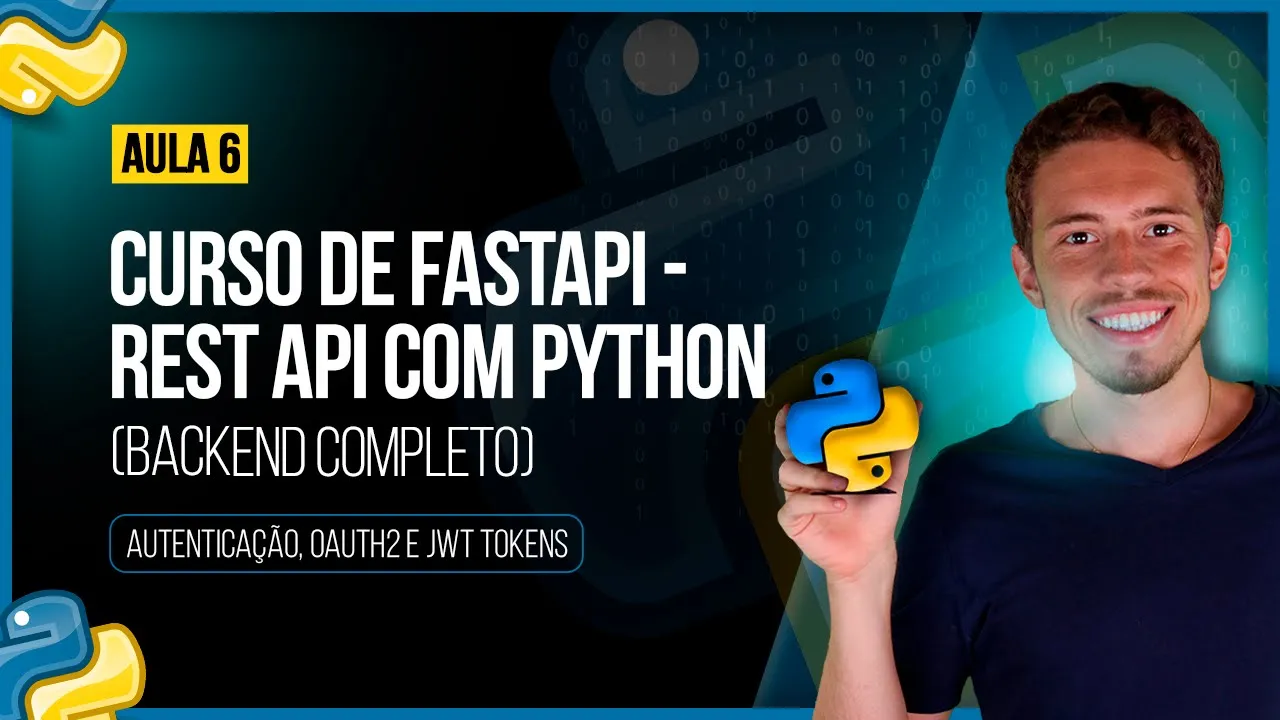 Curso de FastAPI - Rest API com Python - Aula 06: Autenticação, OAuth2 e JWT Tokens