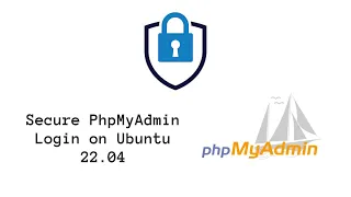 How to Secure PhpMyAdmin Login on Ubuntu 22 04