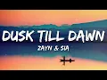Download Lagu ZAYN \u0026 Sia - Dusk Till Dawn (Lyrics)