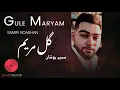 Download Lagu Samir Roashan - Gule Maryam [Official Release] 2020 | سمیر روشان - گل مریم