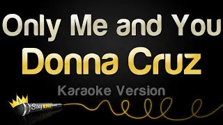 Donna Cruz Only Me And You Karaoke Version 
