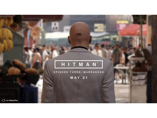 HITMAN - Episode Three: Marrakesh Launch Trailer (May 31st)