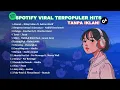 Download Lagu Top Spotify Indonesia terpopuler 2025 |VIRAL DI TIKTOK| TANPA IKLAN