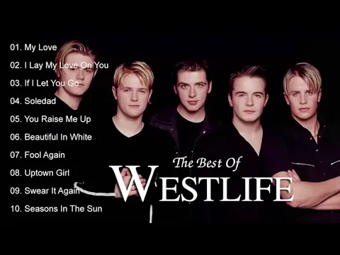 Download MP3 Best Songs Of Westlife   Westlife Greatest Hits Full Album