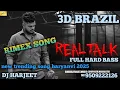 Lagu Real talk sucha yaar || 3d brazil song || dj remix song punjabi || dj harjeet 