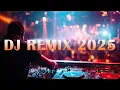 Download Lagu DJ REMIX 2025 - Mashups \u0026 Remixes of Popular Songs 2025 | DJ Remix Song Club Music Disco DJ Mix 2025