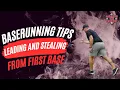 Base-Running Tips Leading and Stealing From First Base