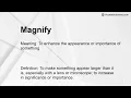 Magnify Meaning