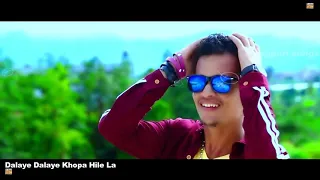 dalaye dalaye khopa hile la