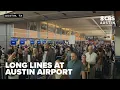 Long TSA lines return at Austin airport as shutdown drags on pay order offers hope