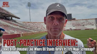 POST-PRACTICE INTERVIEW Does Brent Venables Like Where OU Stands Before Its First Major Scrimmage