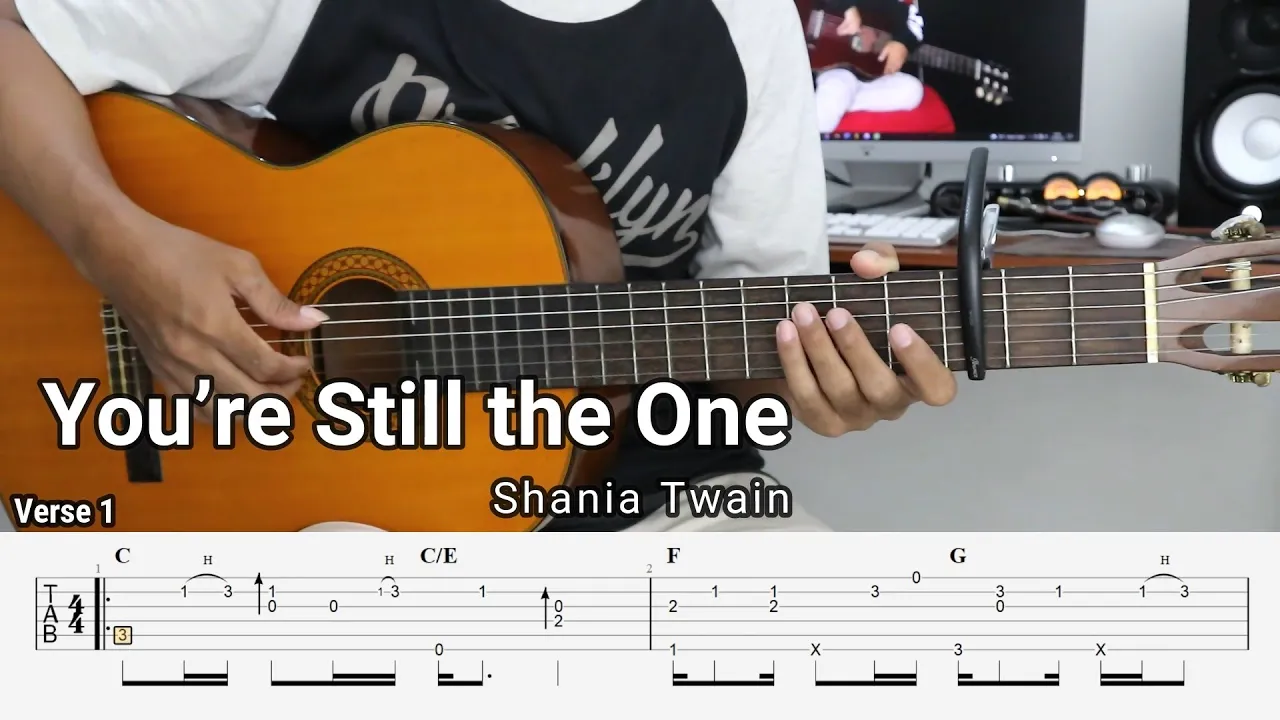 You’re Still the One – Shania Twain - Fingerstyle Guitar Tutorial + TAB & Lyrics You’re Still the One – Shania Twain - Fingerstyle Guitar Tutorial + TAB & Lyrics