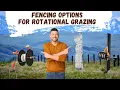 Fencing Options for Rotational Grazing