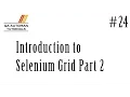 Selenium Tutorial Introduction to Selenium Grid Part 2 Tutorial