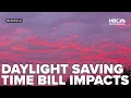 House passes bill to make daylight saving time permanent what it could mean for Montana