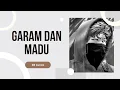 Download Lagu Garam Dan Madu (Bounce Version)