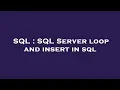 SQL SQL Server loop and insert in sql