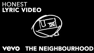 the neighbourhood honest official lyric video 