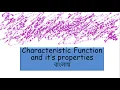Characteristic Function and its properties