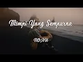 Download Lagu Mimpi Yang Sempurna - NOAH Cover + Lirik | Michela Thea (Female Version)