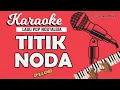 Download Lagu Karaoke TITIK NODA - Dlloid // Music By Lanno Mbauth