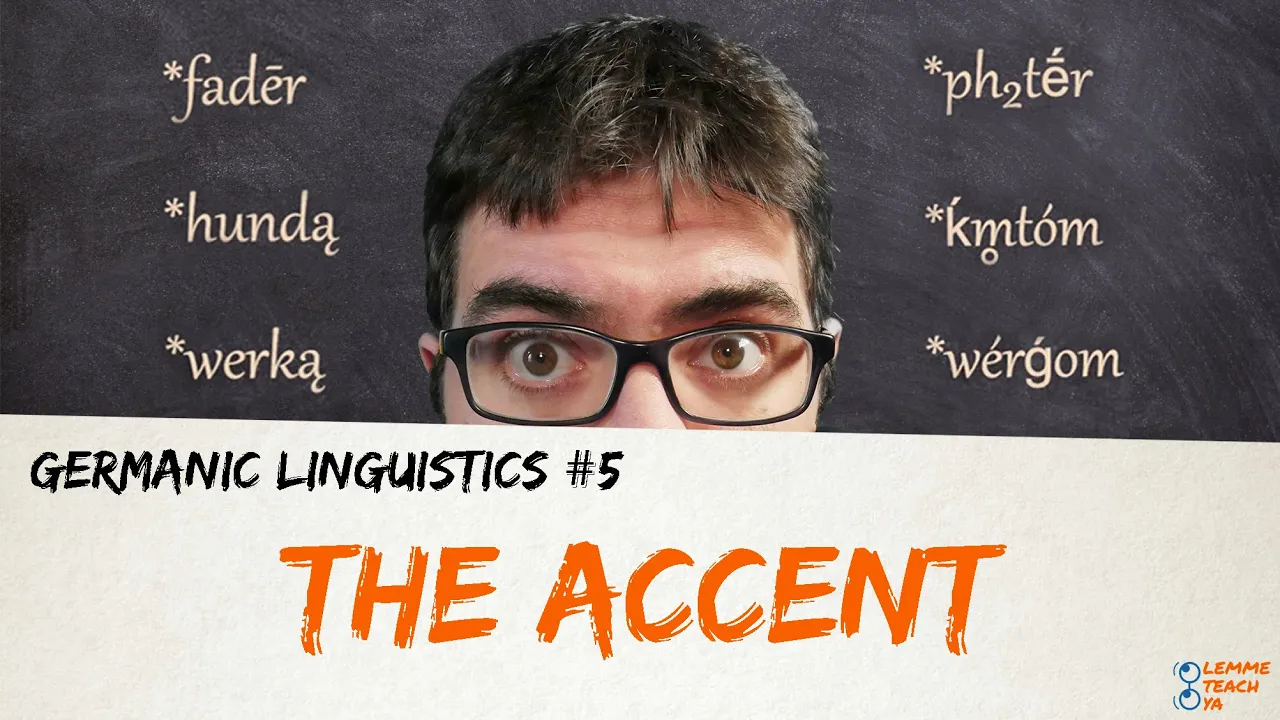 GERMANIC LINGUISTICS #5 - THE ACCENT