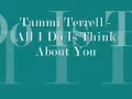 Tammi Terrell - All I Do Is Think About You
