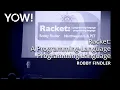 Racket A Programming-Language Programming Language Robby Findler YOW 2015