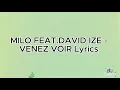 MILO FEAT DAVID IZE - VENEZ VOIR Lyrics