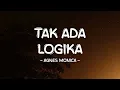 Download Lagu Agnes Monica - Tak Ada Logika - Lirik Pro