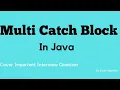 Multi Catch Block Try with Multi Catch Block