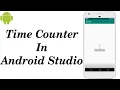 How to Create Time Counter in Android Studio Counter in Android Studio