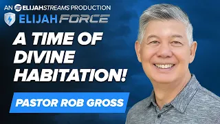 A Time of Divine Habitation - Pastor Rob Gross