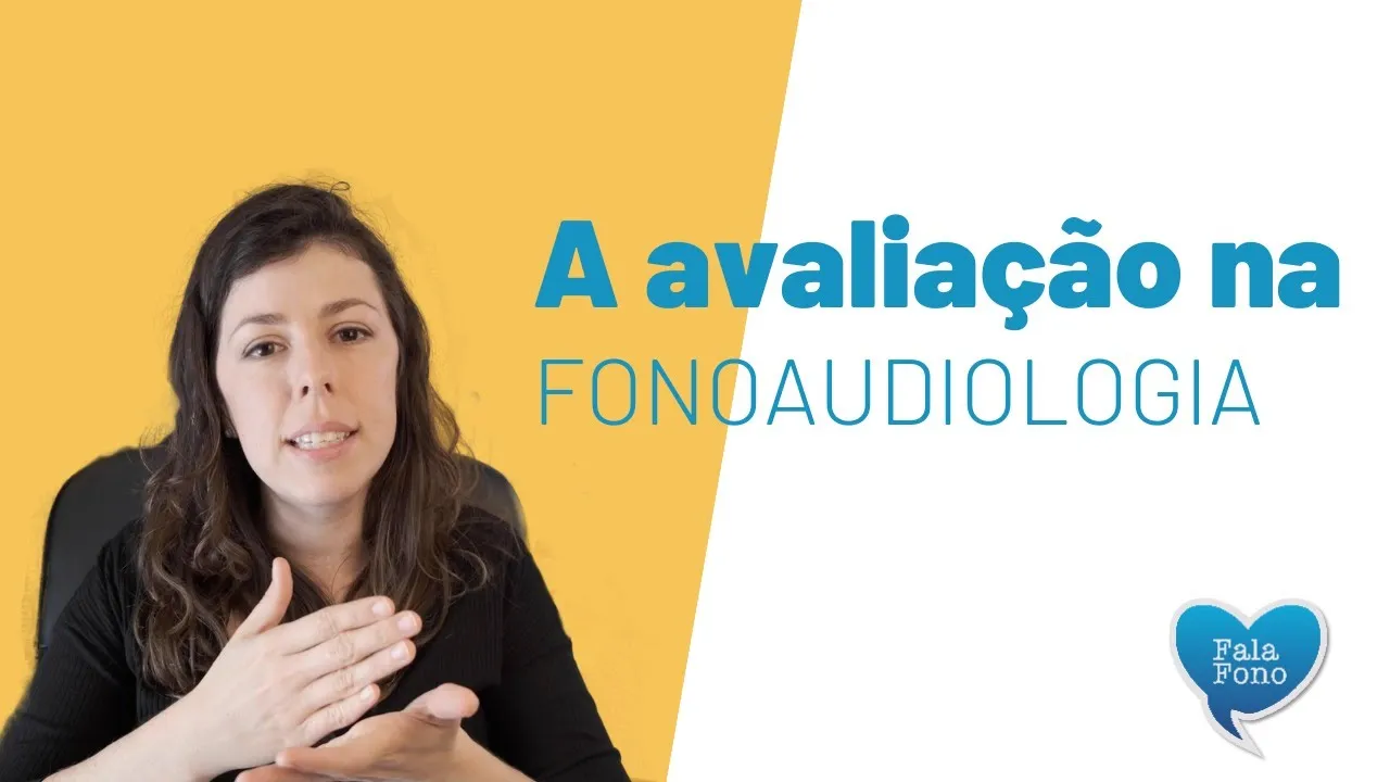 A avaliação na fonoaudiologia