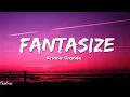Download Lagu Ariana Grande - Fantasize (Lyrics)