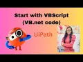 Start with VBScript VBScript in UiPath VB net dotnet code VBScript Technical Mayuri