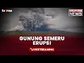 Lagu [BREAKING NEWS] Gunung Semeru Erupsi dan Keluarkan Awan Panas | tvOne