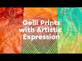 Artistic Expression with Gelli Prints Exploring Color Texture Mark Making