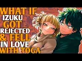 What if izuku got rejected and fell in love with himiko toga